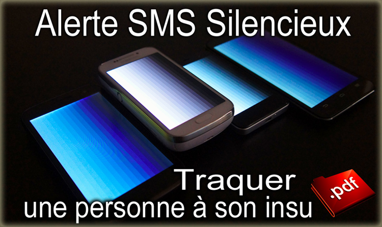Alerte_SMS_Silencieux_Traquer_une_personne_a_son_insu_750_30_06_2014.jpg
