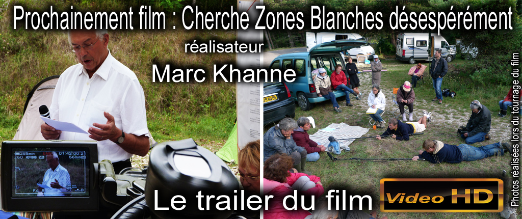 Cherche_Zones_Blanches_desesperement_Film_Realisation_Marc_Khanne_Trailer_1024_10_09_2013.jpg