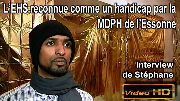 EHS_reconnue_comme_un_handicap_par_la_MDPH_de_Essonne_interview_de_Stephane_flyer_750_22_04_2014.jpg