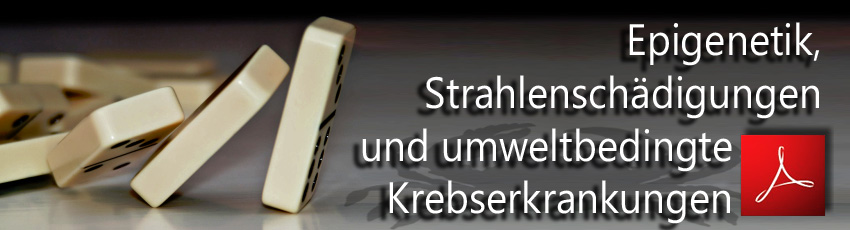 Epigenetik_Strahlenschadigungen_und_umweltbedingte_Krebserkrankungen