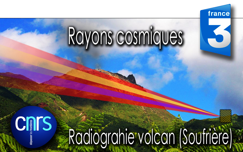 France_3_Rayons_cosmiques_CNRS_Projet_Diaphane_radiographie_volcan_Soufriere