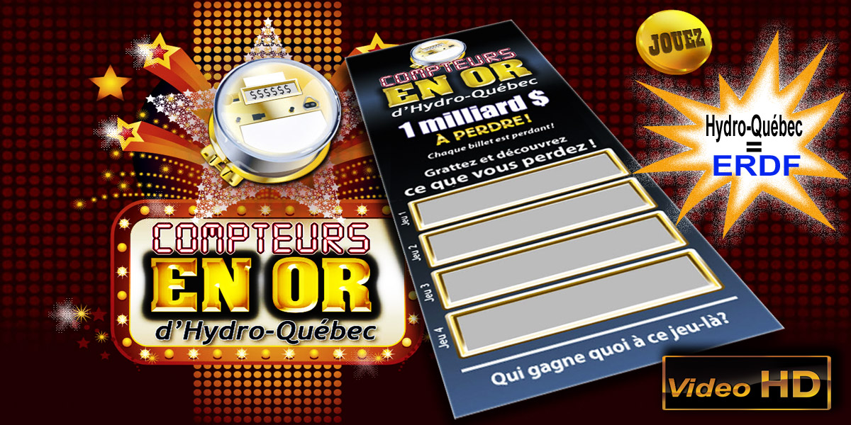 Hydro_Quebec_Smart_Meter_ERDF_Linky_Compteurs_en_Or_Chaque_billet_est_perdant_Decouvrez_ce_que_vous_perdez