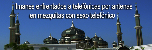 Imanes_enfrentados_a_telefonicas_por_antenas_en_mezquitas_con_sexo_telefonicon_Foto_Terengganu_Malaysia