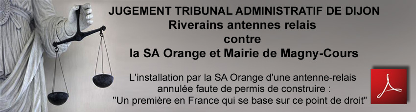 Jugement_Tribunal_Administratif_Dijon_Riverains_Antennes_Relais_Contre_Orange_et_Mairie_Magny_Cours_Defaut_Permis_de_Construire_07_10_2010