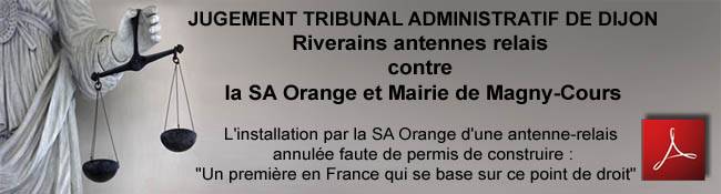 Jugement_Tribunal_Administratif_Dijon_Riverains_Antennes_Relais_Contre_Orange_et_Mairie_Magny_Cours_Defaut_Permis_de_Construire_07_10_2010_news