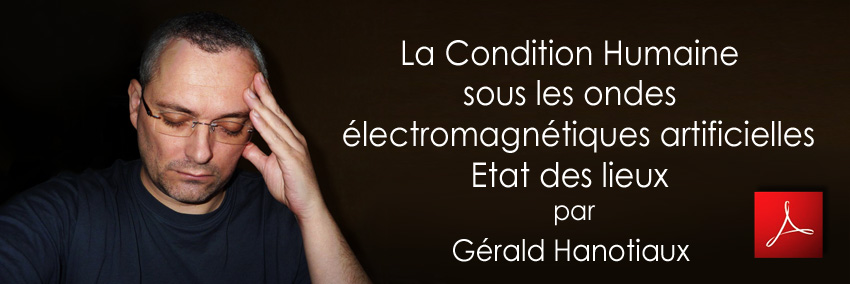 La_Condition_Humaine_sous_les_ondes_electromagnetiques_artificielles_Etat_des_lieux_Gerald_Hanotiaux_04_2010