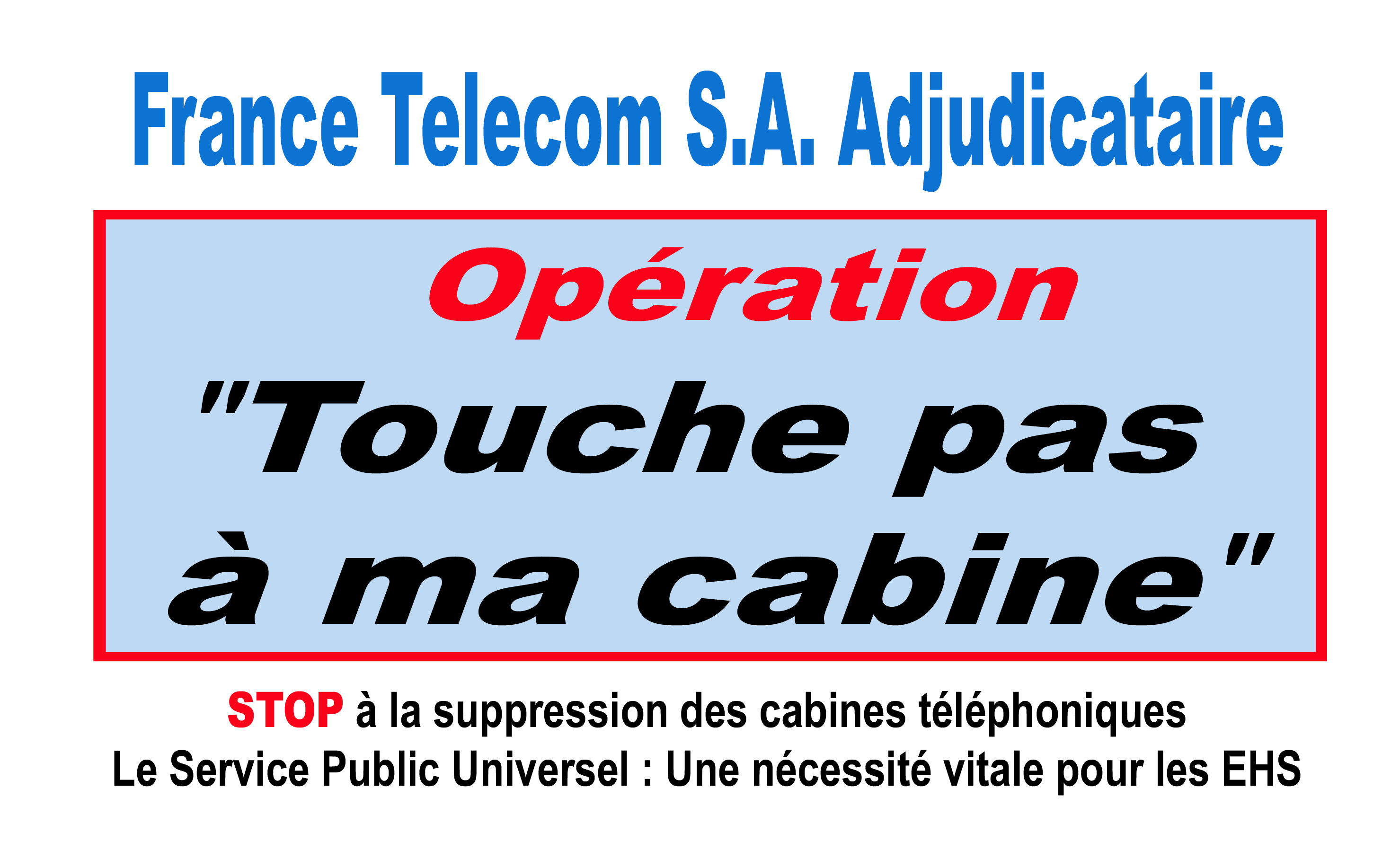 Le_Village_des_Possibles_Eurre_2011_Operation_France_Telecom_Touche_pas_a_ma_cabine_Poster.jpg