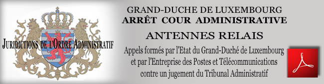 Luxembourg_Jugement_Appel_Arret_Cour_Administrative_Antennes_Relais_650