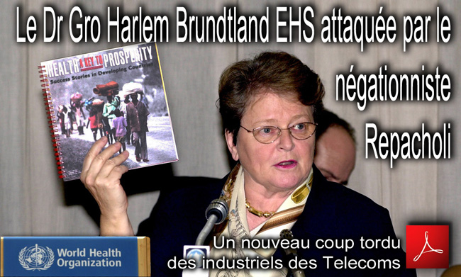 OMS_Dr_Gro_Harlem_Brundtland_EHS_attaquee_par_Repacholi_Flyer_News_20_04_2012_650