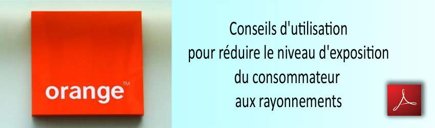 Orange_Conseils_utilisation_pour_reduire_le_niveau_d_exposition_du_consommateur_aux_rayonnements