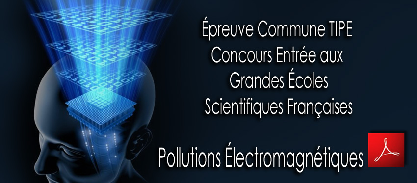 Pollutions_Electromagnetiques_Epreuve_Commune_TIPE_Concours_Entree_aux_Grandes_Ecoles_Scientifiques_Francaise