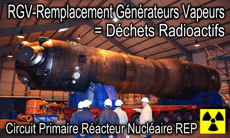 RGV_Remplacement_Generateur_Vapeur_circuit_primaire_reacteur_nucleaire_REP_et_dechets_radioactifs_750