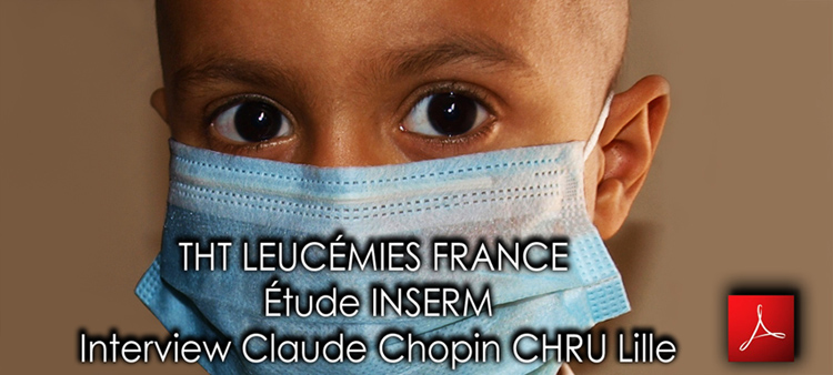 THT_Leucemies_Etude_INSERM_interview_Claude_Chopin_flyer_750_04_05_2013