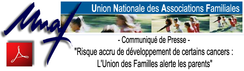 UNAF_Communique_de_Presse_Risque_accrus_de_certains_cancers_L_Union_des_familles_alerte_les_parents_news